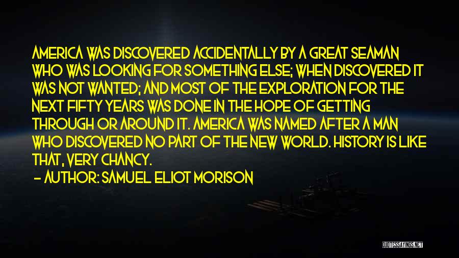 Hope For America Quotes By Samuel Eliot Morison