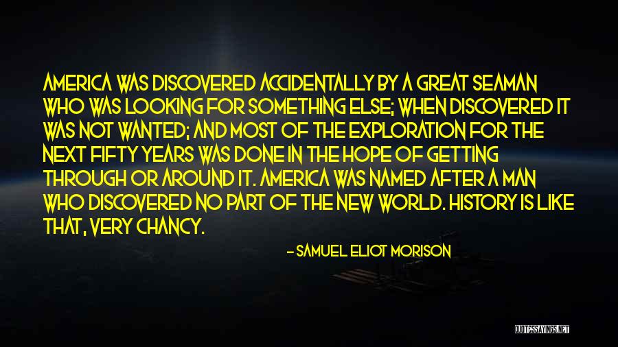 Hope For America Quotes By Samuel Eliot Morison