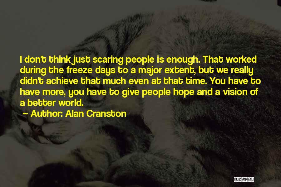 Hope For Better Days Quotes By Alan Cranston