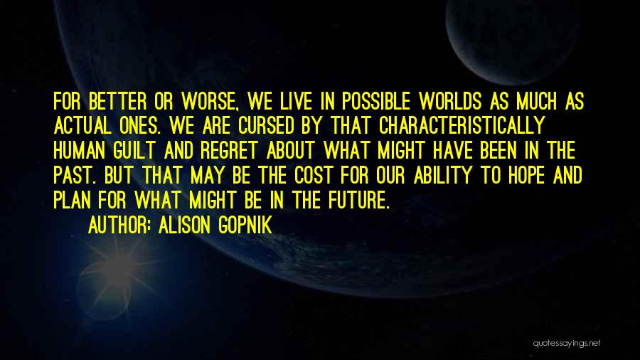 Hope For Better Future Quotes By Alison Gopnik