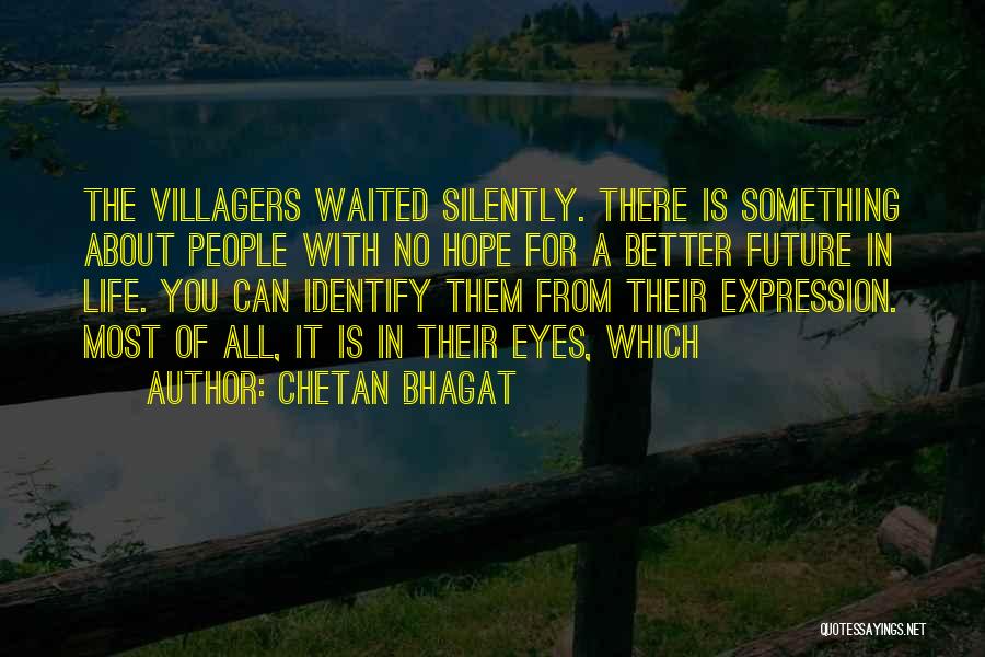 Hope For Better Future Quotes By Chetan Bhagat