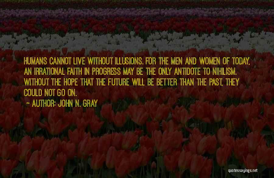 Hope For Better Future Quotes By John N. Gray