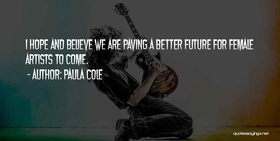 Hope For Better Future Quotes By Paula Cole