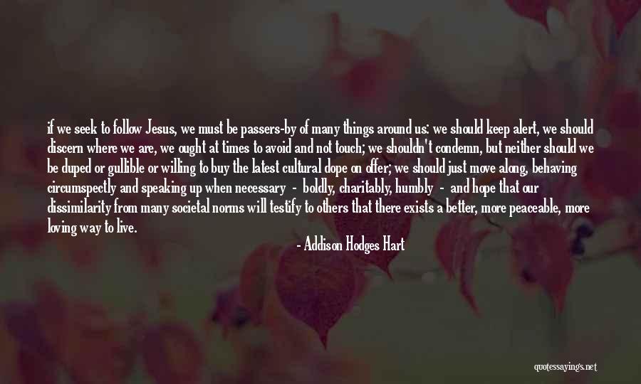 Hope For Better Times Quotes By Addison Hodges Hart Hope For Better Times Quotes By Addison Hodges Hart