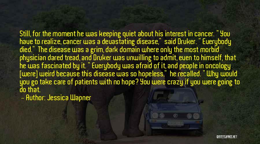 Hope For Cancer Patients Quotes By Jessica Wapner