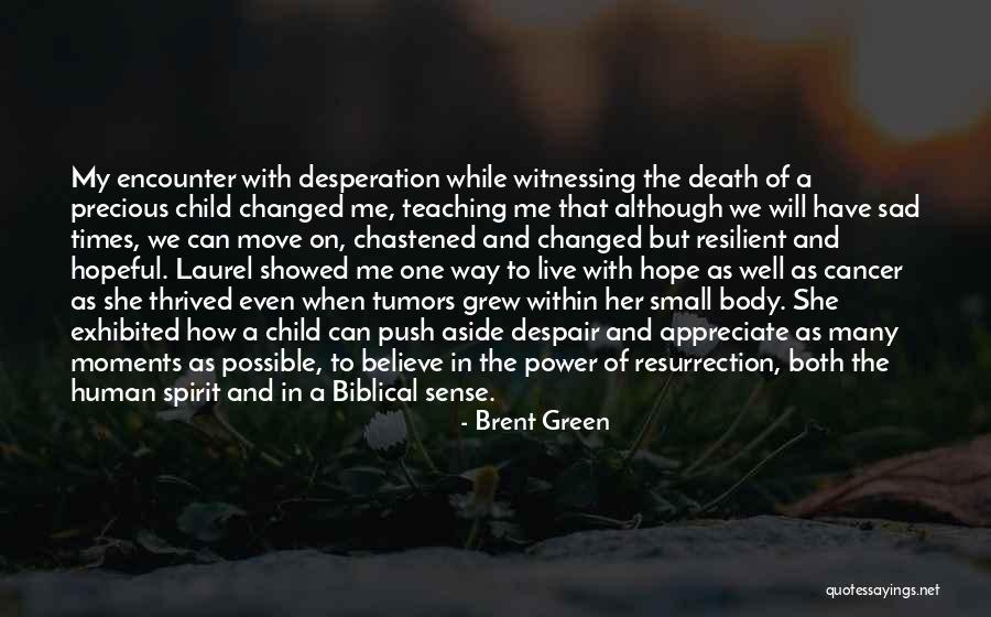 Hope For Cancer Quotes By Brent Green Hope For Cancer Quotes By Brent Green