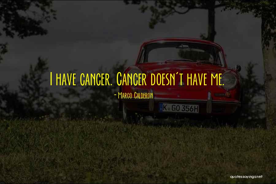 Hope For Cancer Quotes By Marco Calderon Hope For Cancer Quotes By Marco Calderon