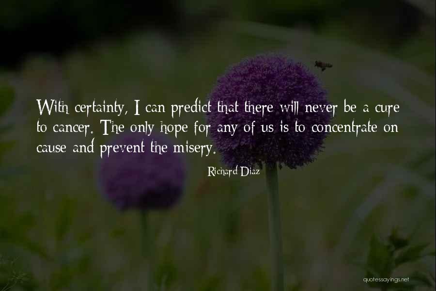 Hope For Cancer Quotes By Richard Diaz Hope For Cancer Quotes By Richard Diaz