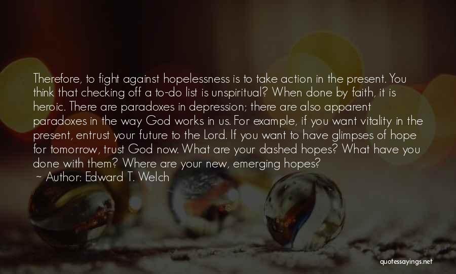 Hope For Depression Quotes By Edward T. Welch