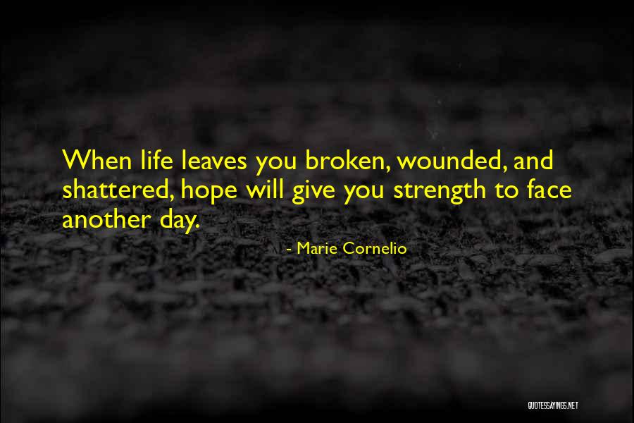 Hope For Each Day Quotes By Marie Cornelio Hope For Each Day Quotes By Marie Cornelio