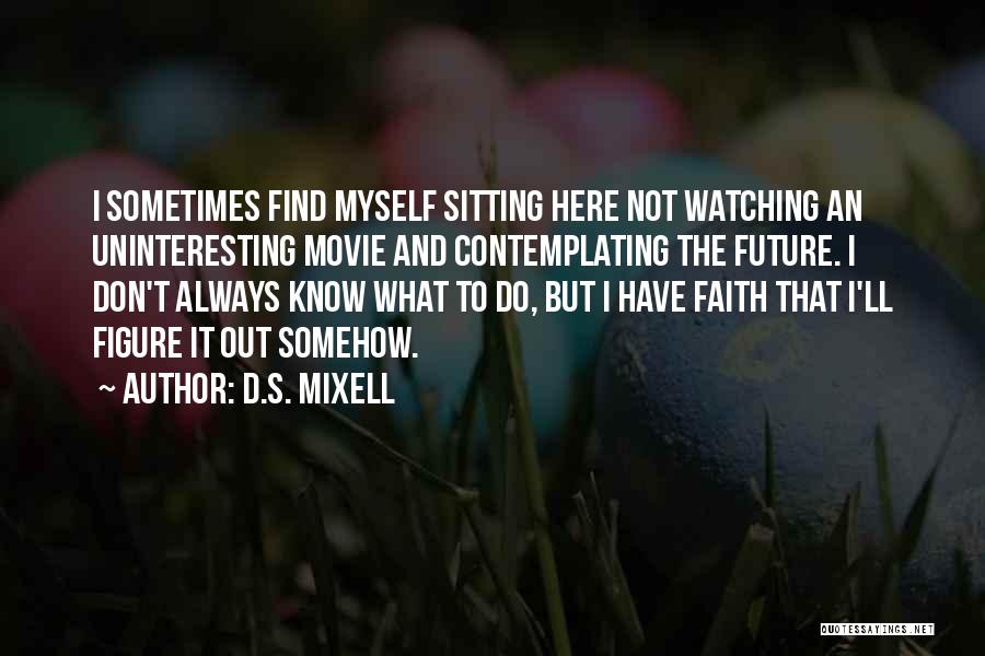 Hope For Finding Love Quotes By D.S. Mixell