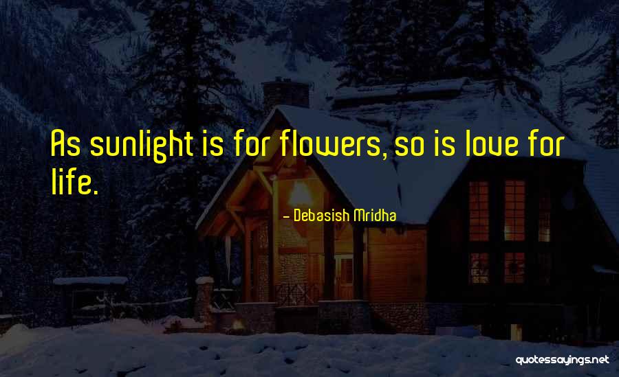 Hope For Flowers Quotes By Debasish Mridha Hope For Flowers Quotes By Debasish Mridha