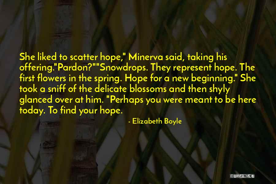 Hope For Flowers Quotes By Elizabeth Boyle Hope For Flowers Quotes By Elizabeth Boyle