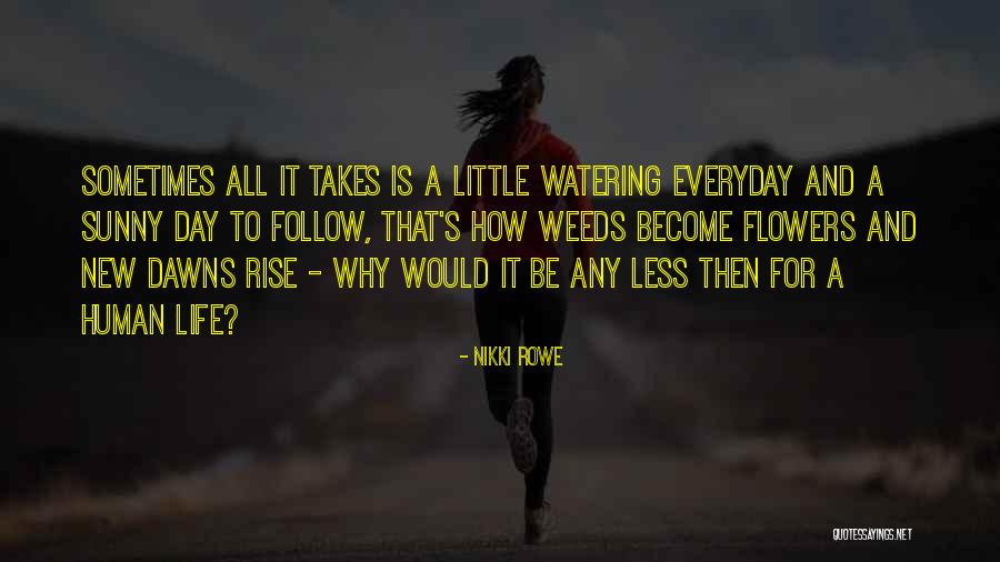 Hope For Flowers Quotes By Nikki Rowe Hope For Flowers Quotes By Nikki Rowe