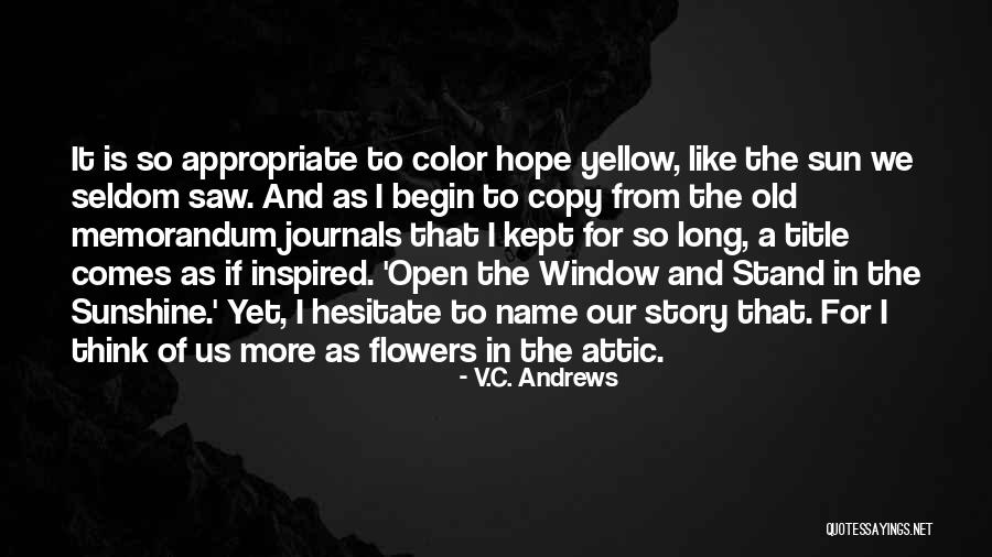 Hope For Flowers Quotes By V.C. Andrews Hope For Flowers Quotes By V.C. Andrews