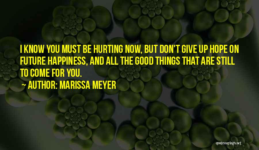 Hope For Future Quotes By Marissa Meyer