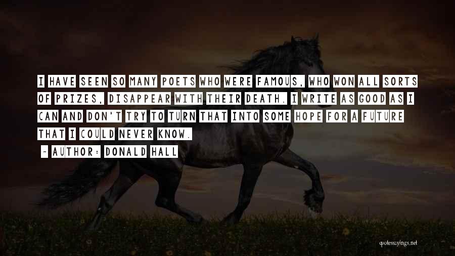 Hope For Good Future Quotes By Donald Hall