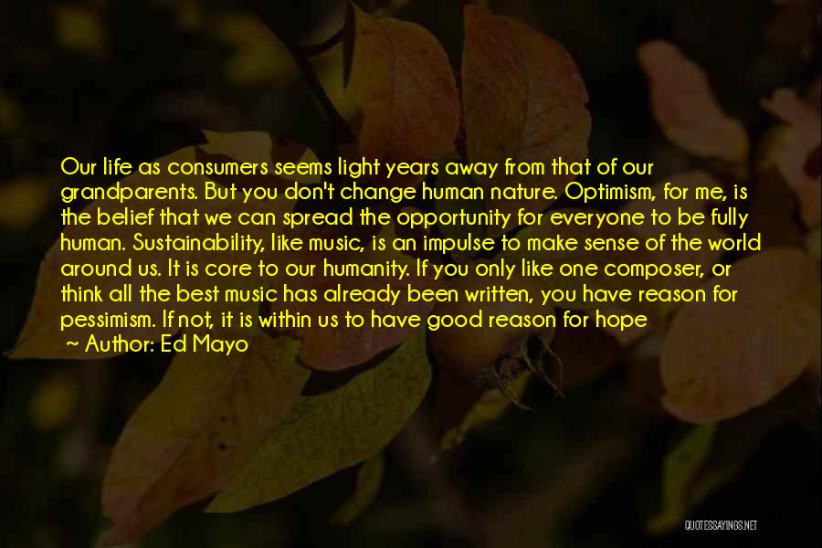 Hope For Good Future Quotes By Ed Mayo