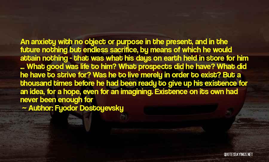 Hope For Good Future Quotes By Fyodor Dostoyevsky