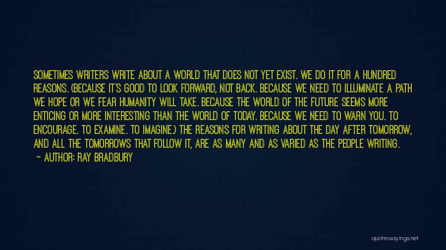 Hope For Good Future Quotes By Ray Bradbury