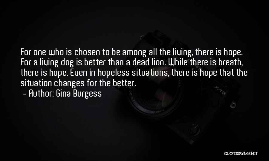 Hope For Hopeless Quotes By Gina Burgess