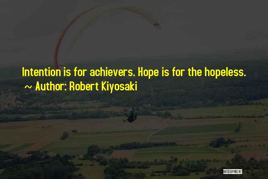 Hope For Hopeless Quotes By Robert Kiyosaki