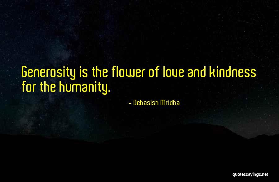 Hope For Humanity Quotes By Debasish Mridha Hope For Humanity Quotes By Debasish Mridha