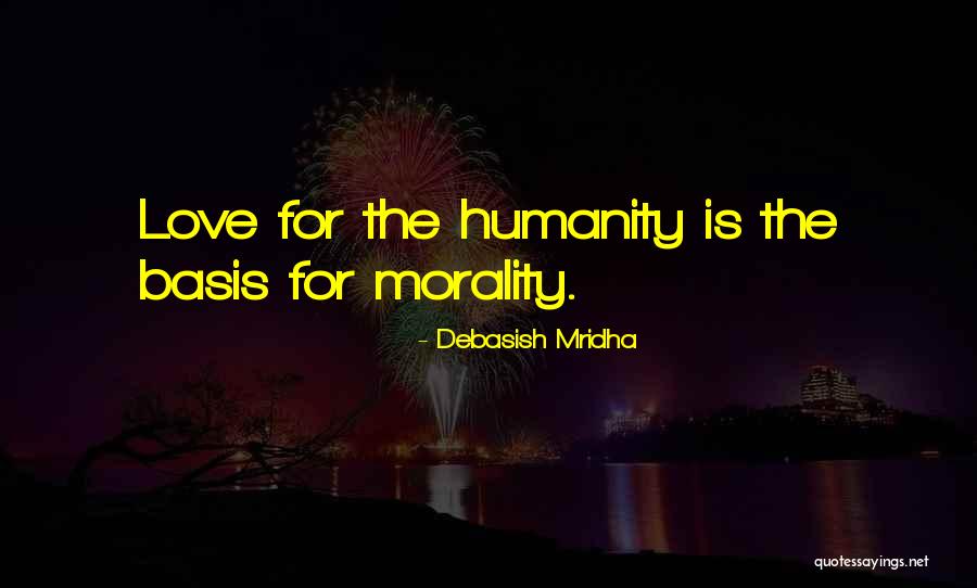 Hope For Humanity Quotes By Debasish Mridha