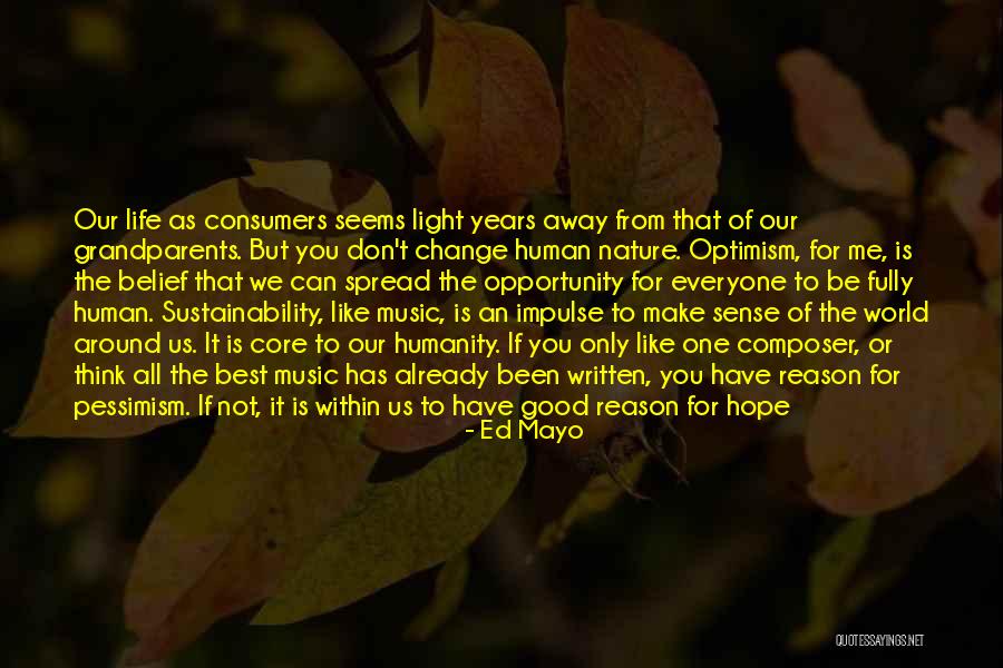 Hope For Humanity Quotes By Ed Mayo Hope For Humanity Quotes By Ed Mayo
