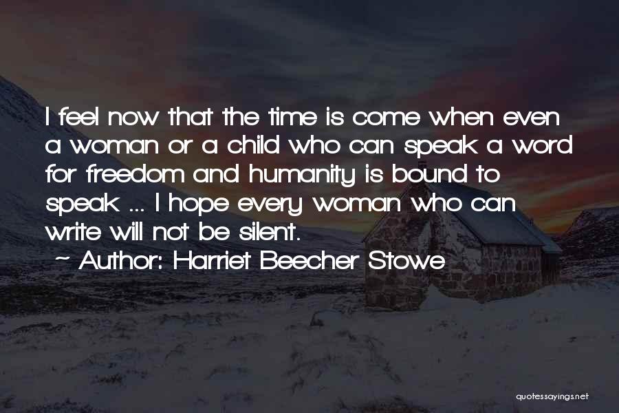 Hope For Humanity Quotes By Harriet Beecher Stowe