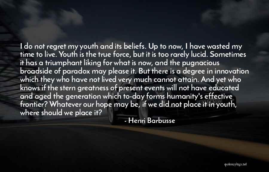 Hope For Humanity Quotes By Henri Barbusse Hope For Humanity Quotes By Henri Barbusse