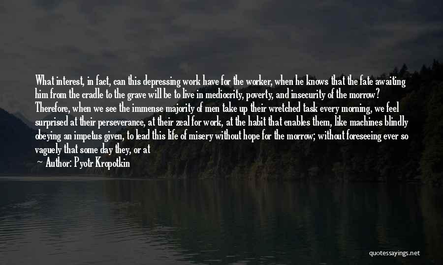 Hope For Humanity Quotes By Pyotr Kropotkin