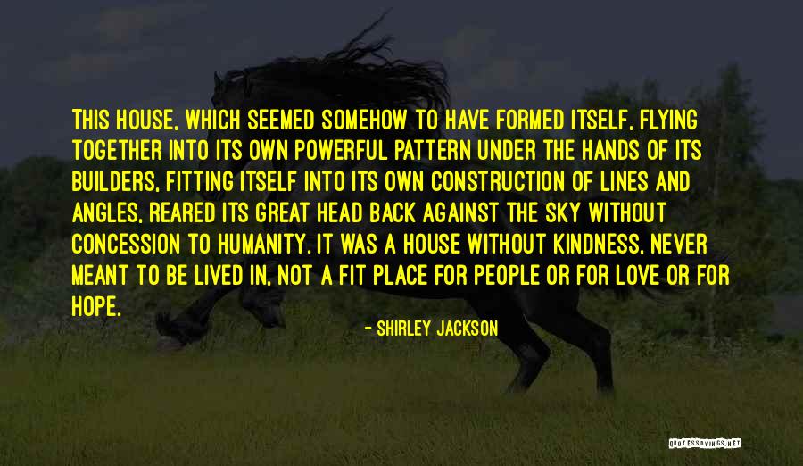 Hope For Humanity Quotes By Shirley Jackson Hope For Humanity Quotes By Shirley Jackson