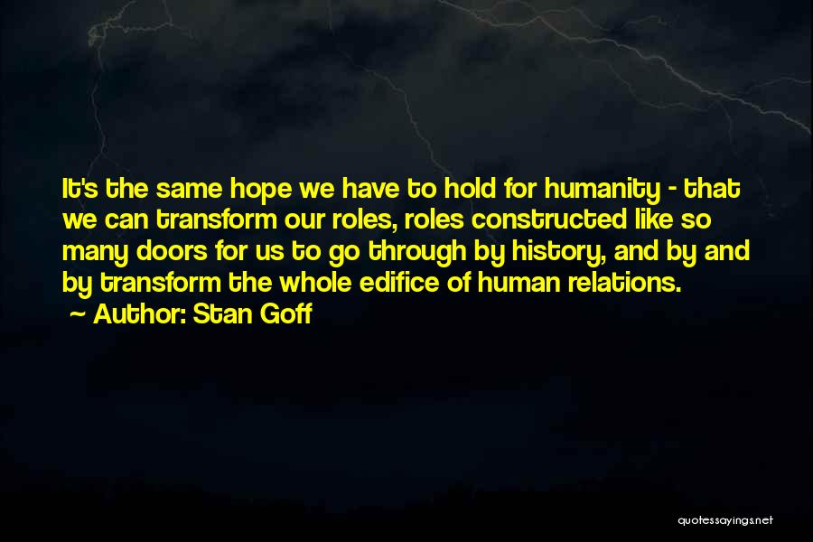 Hope For Humanity Quotes By Stan Goff