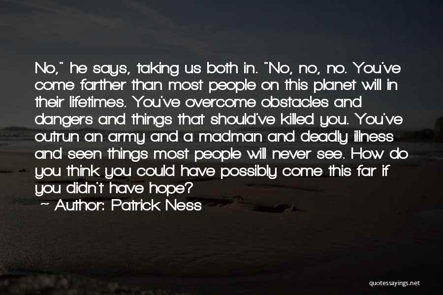 Hope For Illness Quotes By Patrick Ness