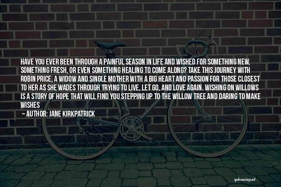 Hope For Love Again Quotes By Jane Kirkpatrick