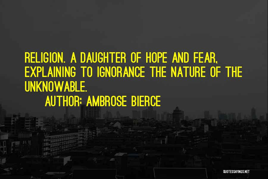 Hope For My Daughter Quotes By Ambrose Bierce