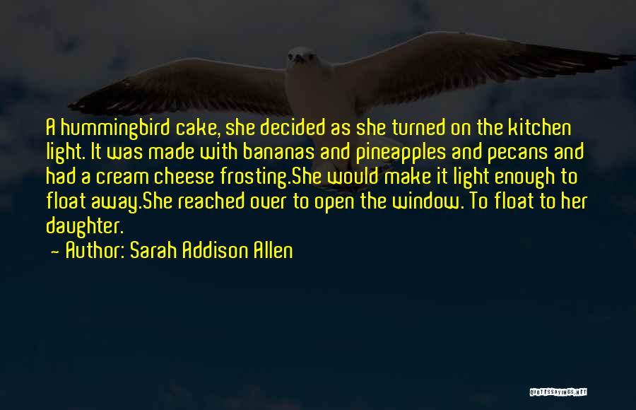 Hope For My Daughter Quotes By Sarah Addison Allen