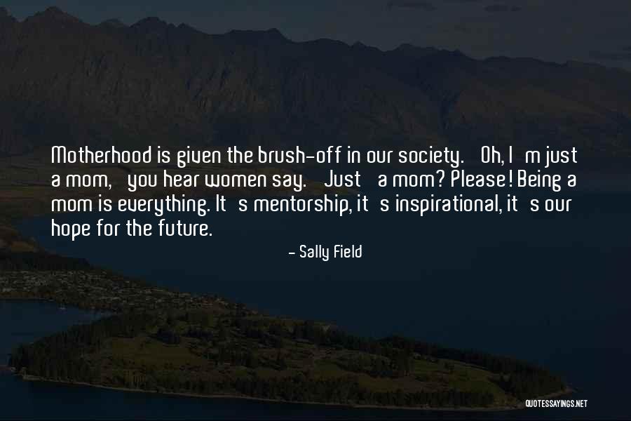 Hope For Success Quotes By Sally Field Hope For Success Quotes By Sally Field