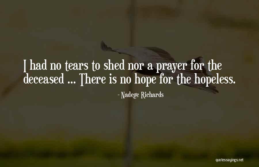 Hope For The Hopeless Quotes By Nadege Richards Hope For The Hopeless Quotes By Nadege Richards