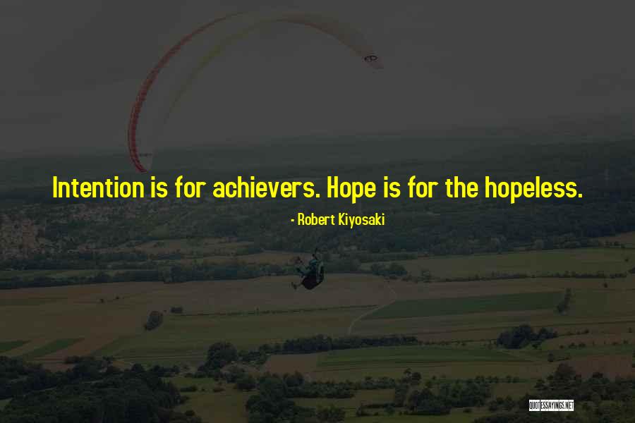 Hope For The Hopeless Quotes By Robert Kiyosaki Hope For The Hopeless Quotes By Robert Kiyosaki