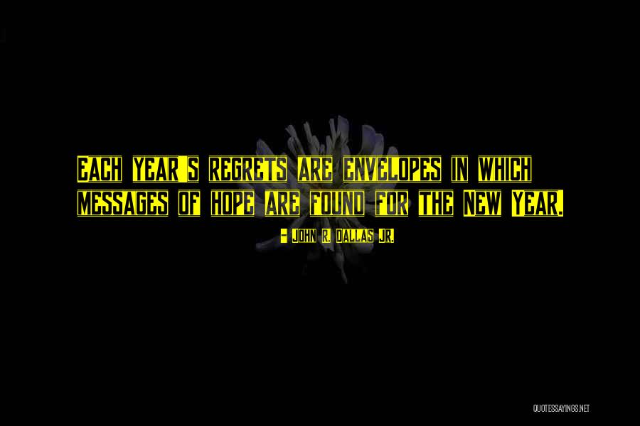 Hope For The New Year Quotes By John R. Dallas Jr.