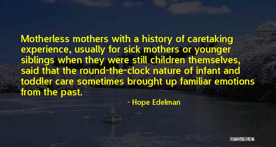 Hope For The Sick Quotes By Hope Edelman Hope For The Sick Quotes By Hope Edelman