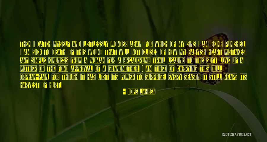 Hope For The Sick Quotes By Hope Jahren Hope For The Sick Quotes By Hope Jahren