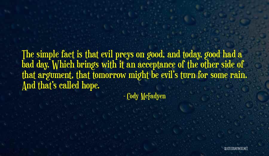 Hope For Tomorrow Quotes By Cody McFadyen Hope For Tomorrow Quotes By Cody McFadyen