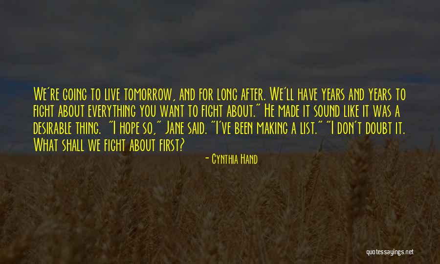 Hope For Tomorrow Quotes By Cynthia Hand Hope For Tomorrow Quotes By Cynthia Hand