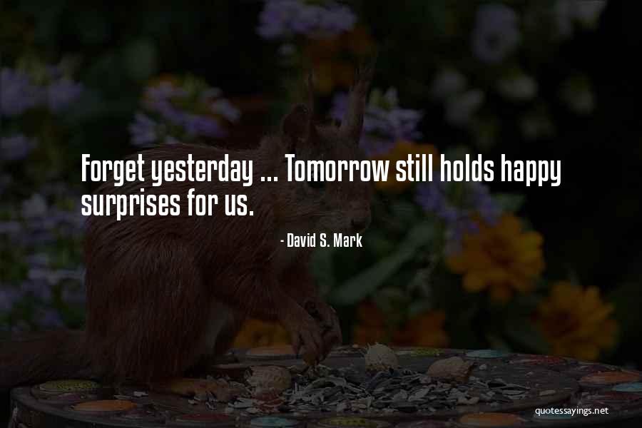 Hope For Tomorrow Quotes By David S. Mark Hope For Tomorrow Quotes By David S. Mark