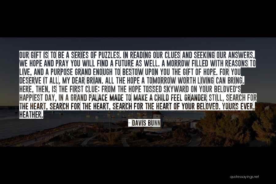 Hope For Tomorrow Quotes By Davis Bunn Hope For Tomorrow Quotes By Davis Bunn