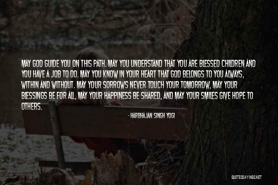Hope For Tomorrow Quotes By Harbhajan Singh Yogi Hope For Tomorrow Quotes By Harbhajan Singh Yogi