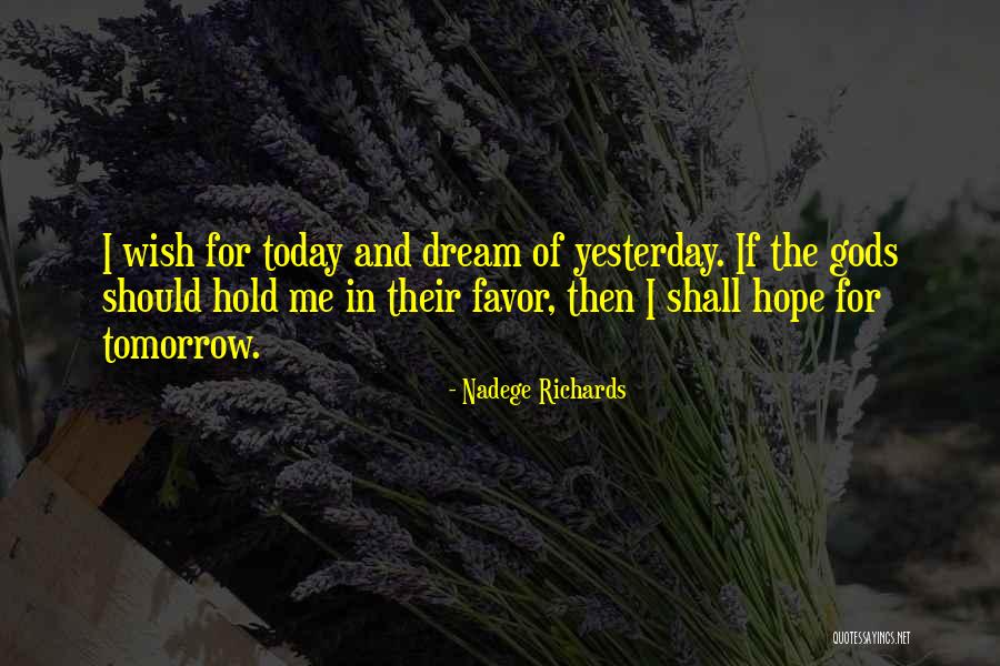 Hope For Tomorrow Quotes By Nadege Richards